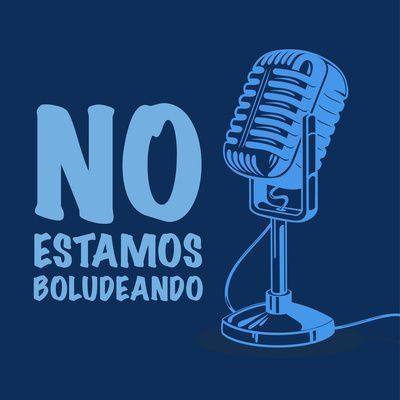 Podcasts Para Emprendedores 2 No Estamos Boludeando